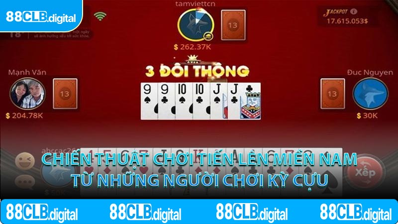 Chiến thuật chơi Tiến Lên Miền Nam từ những người chơi kỳ cựu