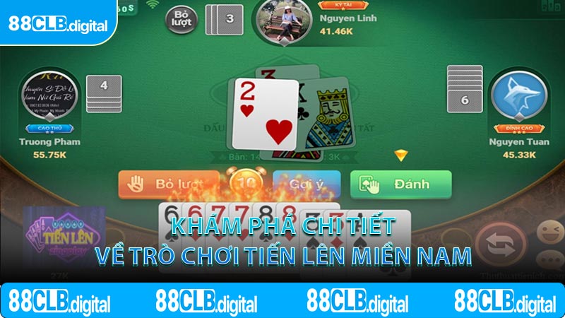 Khám phá chi tiết về trò chơi Tiến Lên Miền Nam