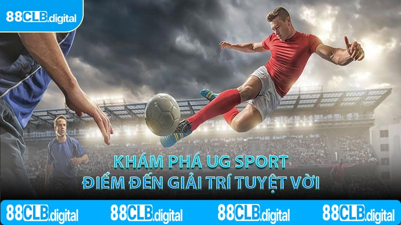 Khám phá UG Sport điểm đến giải trí tuyệt vời